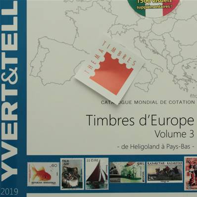 Catalogue des Timbres Europe vol 3 Hel. à Pays Bas 2019 Yvert et Tellier