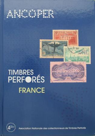 Timbres perfores de France 1876 à 1959 ANCOPER