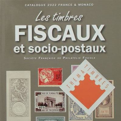 Les Timbres fiscaux et socio postaux version 2022 Yvert et Tellier